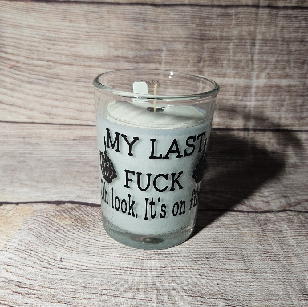 My last f*ck is on fire candle decor